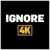 Ignore 4K